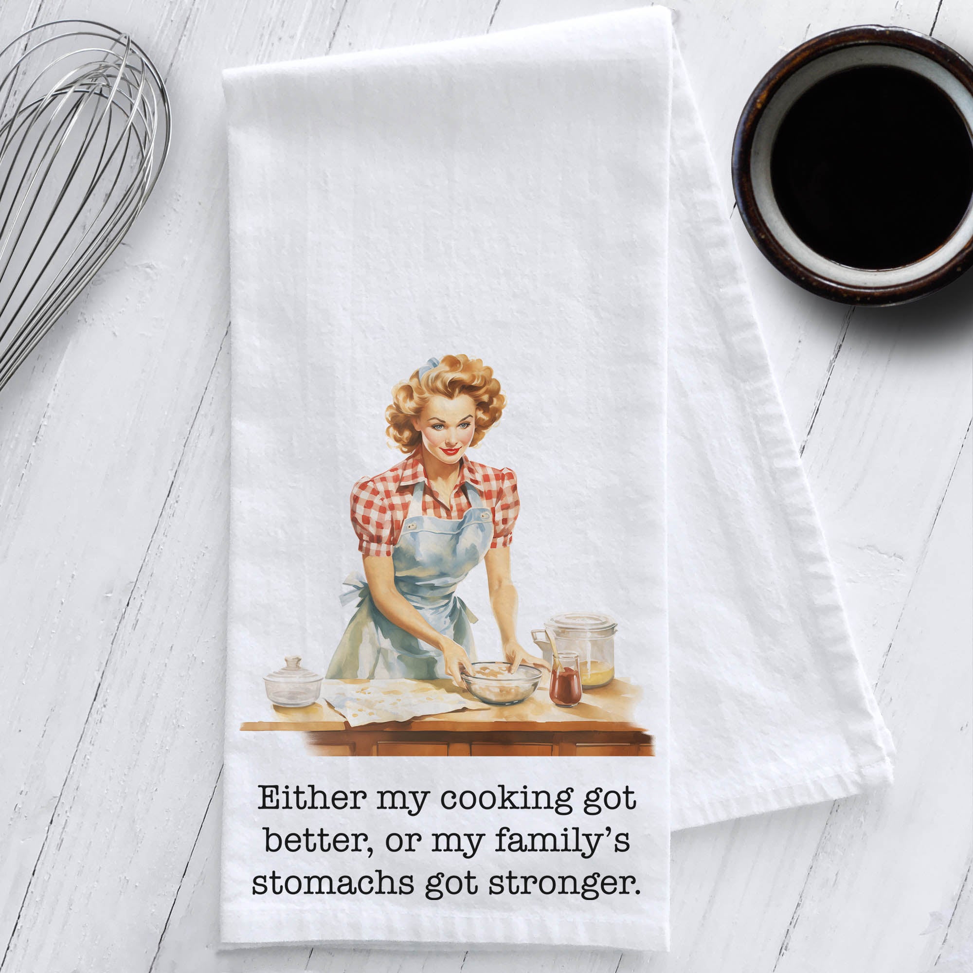 Either my cooking got better, or my family’s stomachs got stronger Sassy Retro Tea Towel