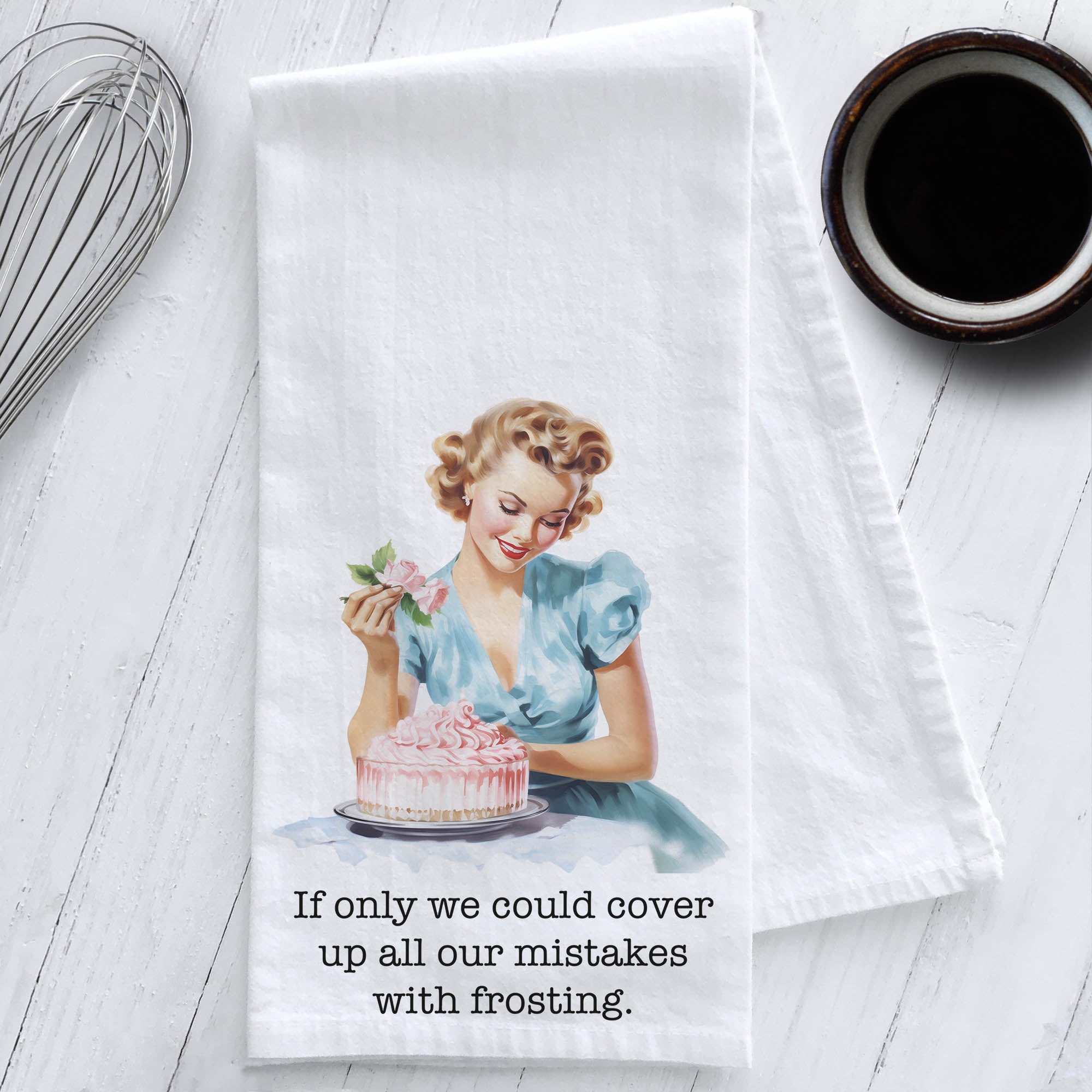 If only we could cover up all our mistakes with frosting Sassy Retro Tea Towel
