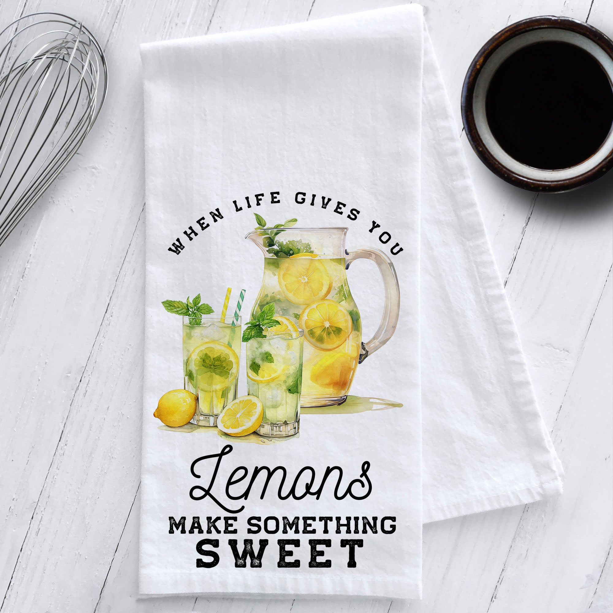 When Life Gives You Lemons Make Something Sweet Kitchen Tea Towel